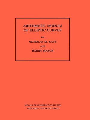 cover image of Arithmetic Moduli of Elliptic Curves. (AM-108), Volume 108